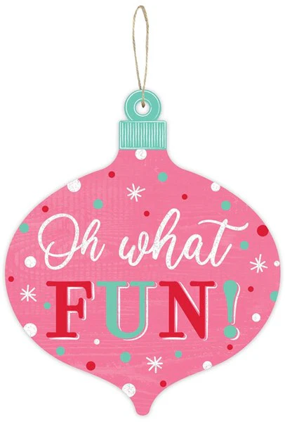 12"H X 10"L Oh What Fun Ornament Shape - Image 2