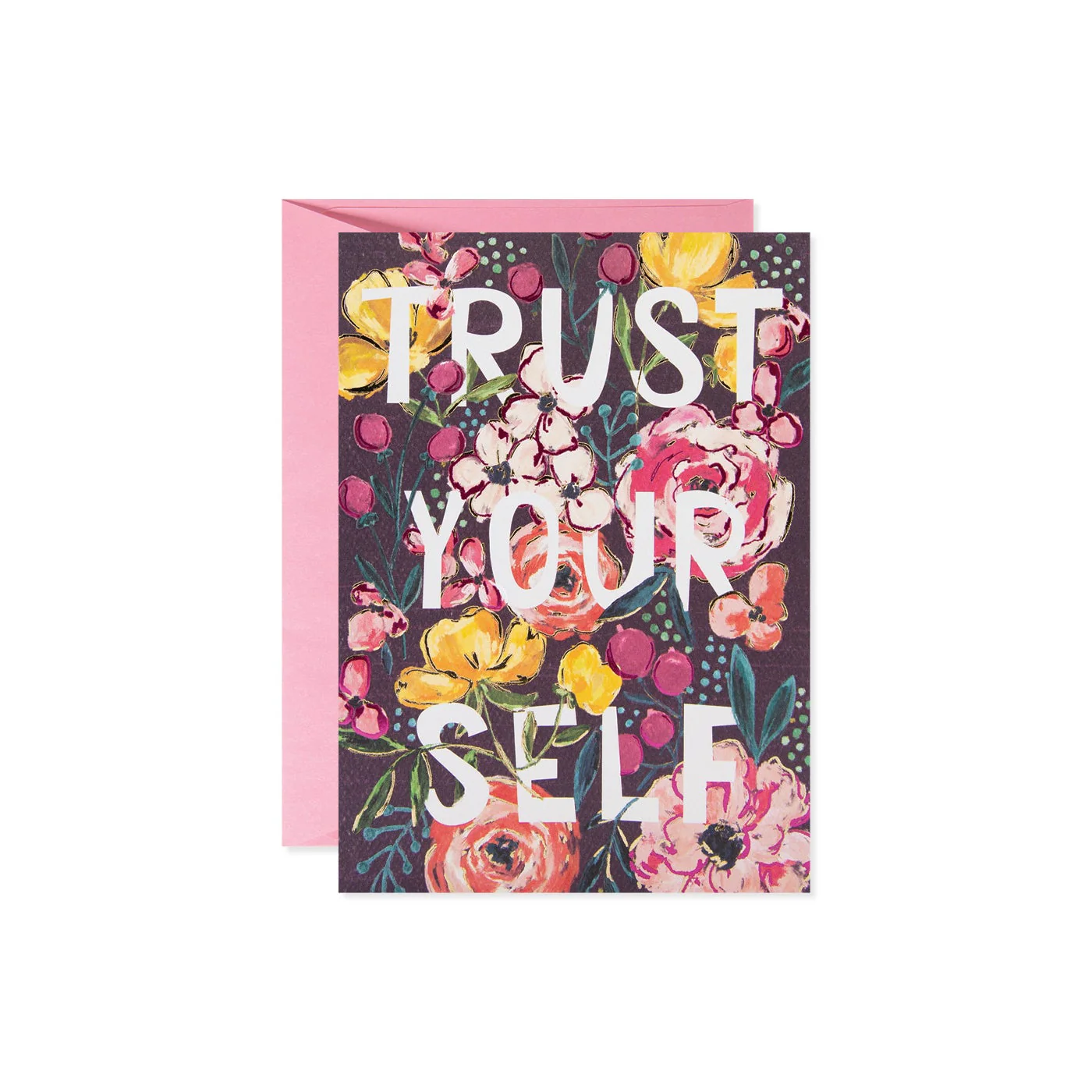 Trust Yourself Flowers Card
