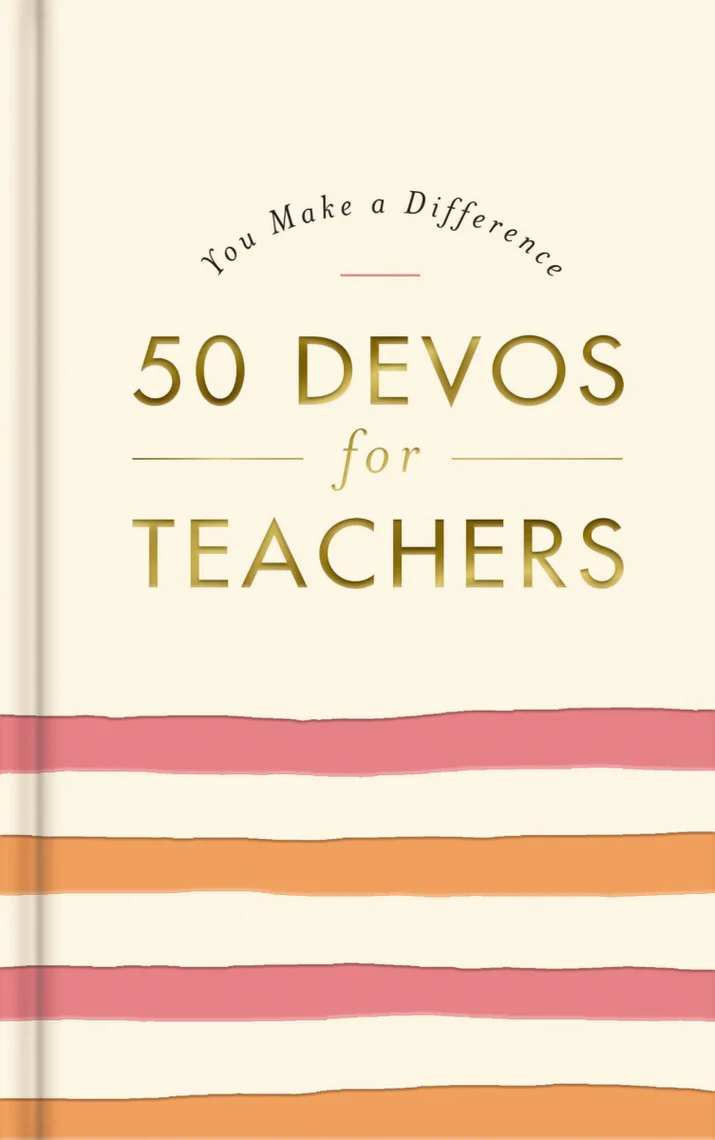You Make A Difference: 50 Devos For Teachers